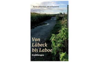 Von Lübeck bis Laboe von Karla Letterman & Ute Scharmann